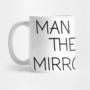 Man In The Mirror Mug